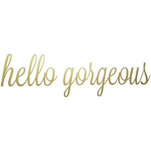 Wall sticker! Hello gorgeous